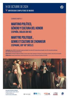 Seminario «Martirio político, género y cultura del honor (España siglos XIX y XX)», 14.10.2024 (proyecto Amapol V)